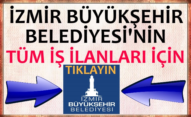 izmir büyükşehir belediyesi personel alımı iş ilanları işçi alımı işkur