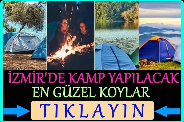 izmir'de kamp yapılacak en güzel koylar