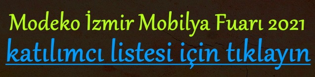 Modeko İzmir Mobilya Fuarı 2021 katılımcı listesi