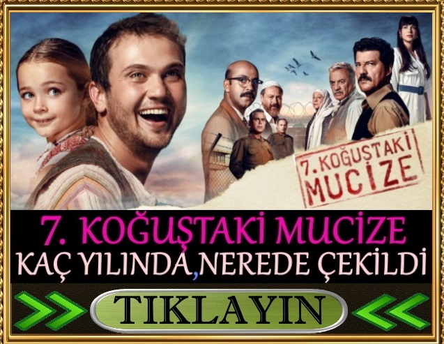 7. koğuştaki mucize filminin çekildiği yer neresi