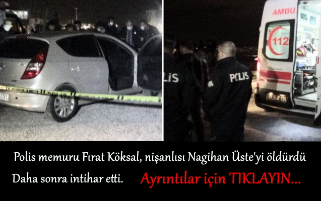 Konak polis Fırat Köksal, Nagihan Üste