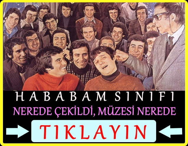 hababam sınıfı nerede çekildi müzesi nerede
