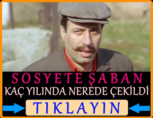 sosyete şaban filmi nerede çekildi ne zaman