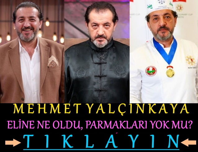 mehmet yalçınkaya şef eli ne oldu