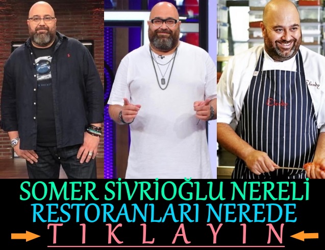 somer sivrioğlu restaurant nerede
