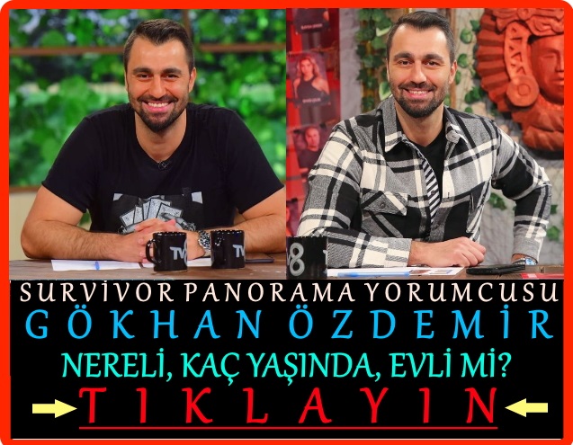 survivor panorama gökhan özdemir kim