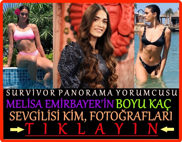 survivor panorama melisa emirbayer kimdir nereli