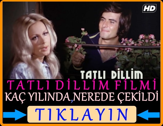 tatlı dillim filmi nerede çekildi