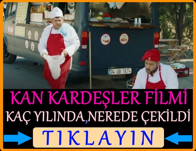 kan kardeşler filmi nerede çekildi