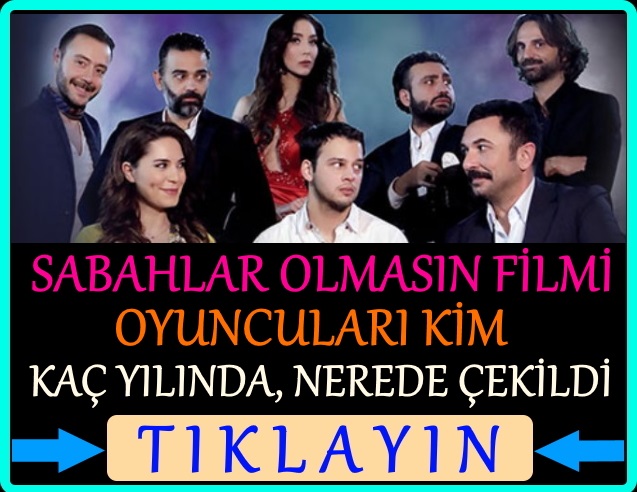 sabahlar olmasın filmi nerede çekildi