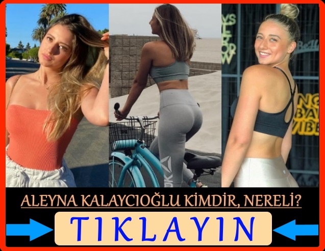 survivor aleyna kalaycıoğlu nereli, kaç yaşında, burcu ne