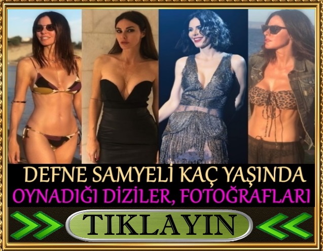defne samyeli kaç yaşında, oynadığı diziler, hangi burç