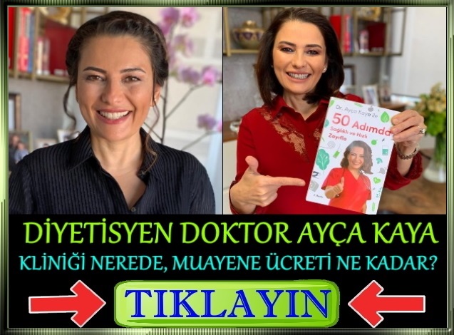 dr. ayça kaya kliniği nerede muayene ücreti ne kadar 2021