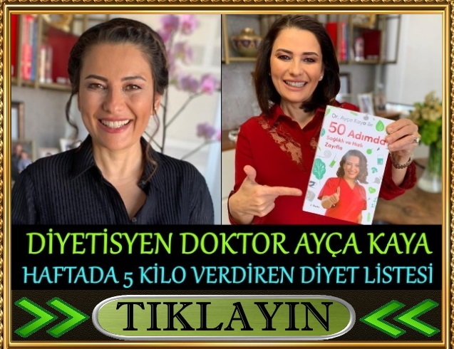 dr. ayça kaya haftada 5 kilo verdiren diyet listesi