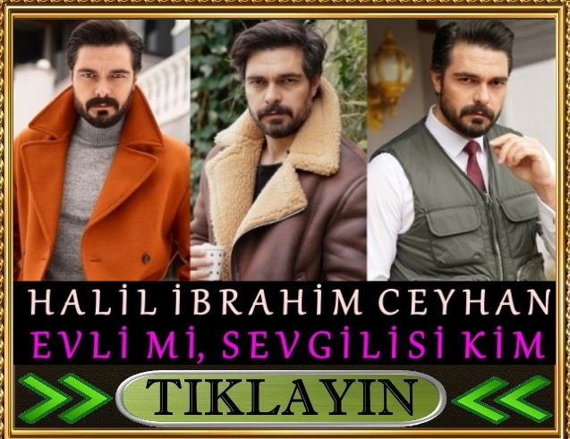halil ibrahim ceyhan (yaman kırımlı) evli mi sevgilisi kim