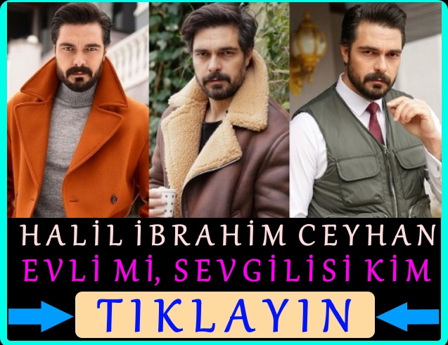 halil ibrahim ceyhan evli mi, sevgilisi kim
