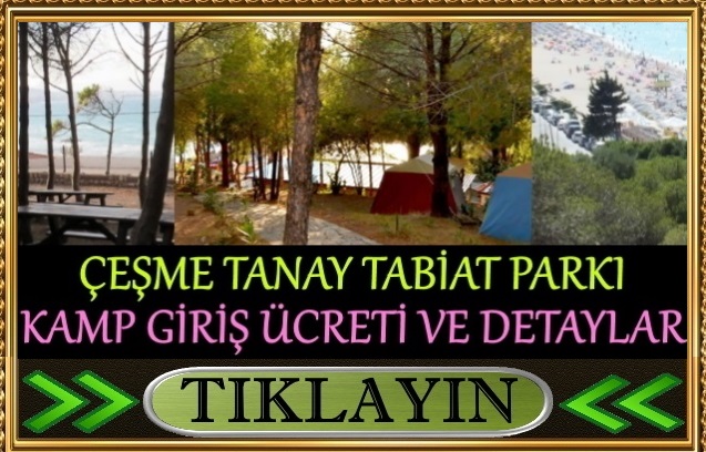çeşme tanay tabiat orman parkı kamp giriş ücreti 2021