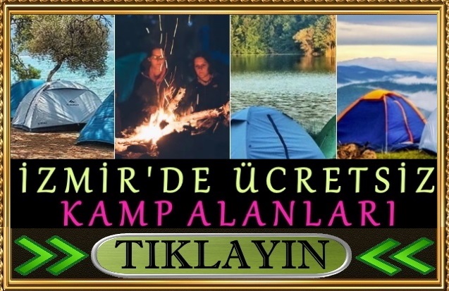 izmir ücretsiz kamp alanları listesi 2021