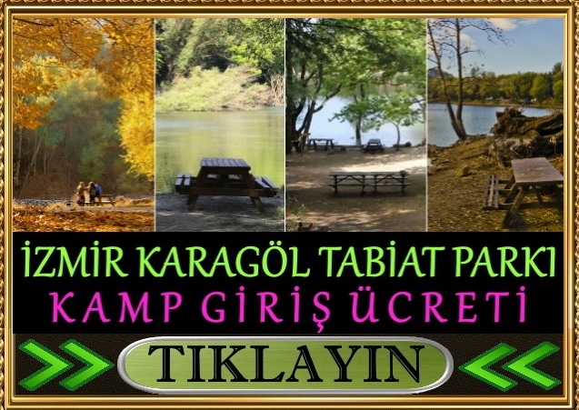 karagöl tabiat parkı kamp giriş ücreti 2021