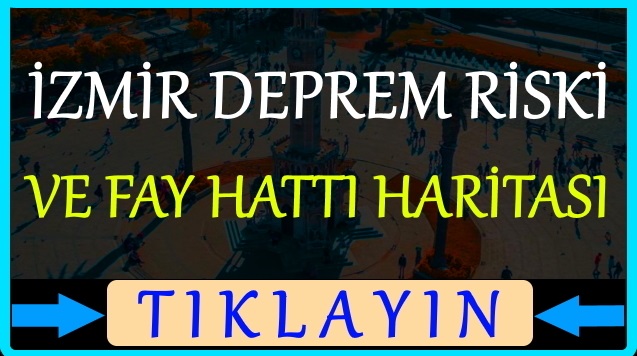 İzmir deprem riski 2021 ve fay hattı haritası