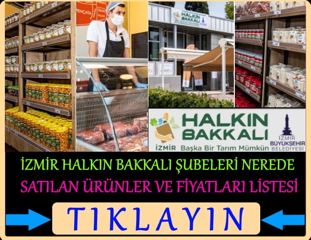 izmir halkın bakkalı şubeleri nerede fiyatları ne