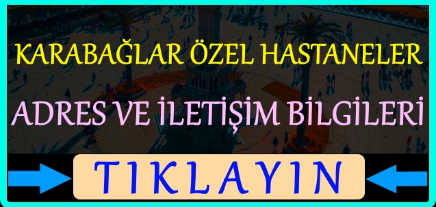 karabağlar özel hastaneler ve tıp merkezleri 2021
