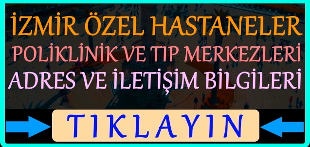 izmir özel hastaneler poliklinik ve tıp merkezleri 2021