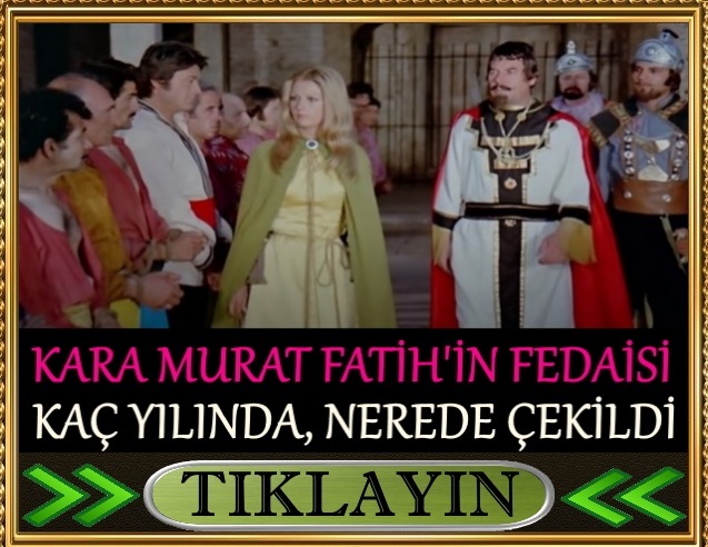 kara murat fatihin fedaisi filmi nerede çekildi ne zaman