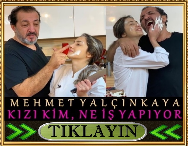 masterchef mehmet yalçınkaya kızı kim ne iş yapıyor