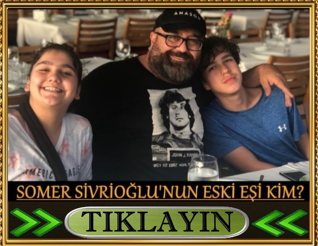 somer sivrioğlu şef eski eşi kim çocukları