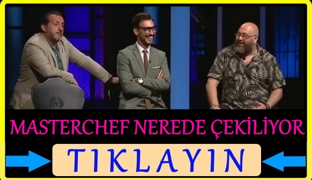 masterchef nerede çekiliyor