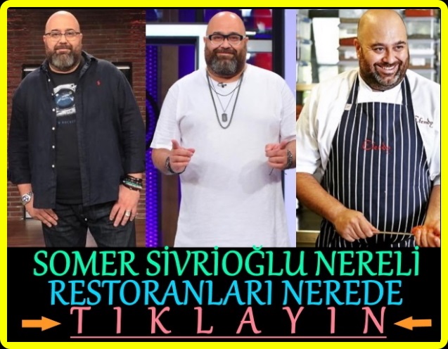 somer sivrioğlu restoranları nerede