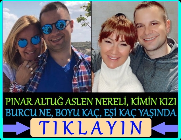 pınar altuğ burcu ne, boyu kaç, kimin kızı