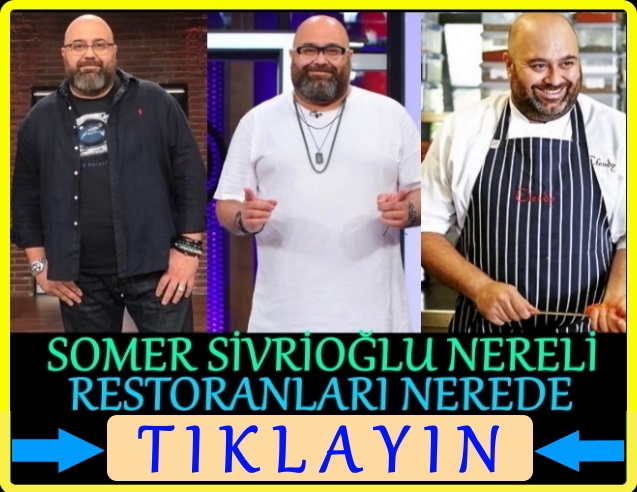 somer sivrioğlu restaurant nerede