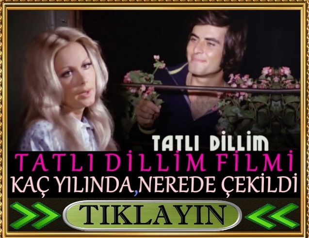 tatlı dillim filmi nerede çekildi kaç yılında