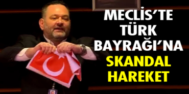 Türkiye'yi hedef alan hadsiz milletvekili, mecliste Türk Bayrağı'nı yırttı