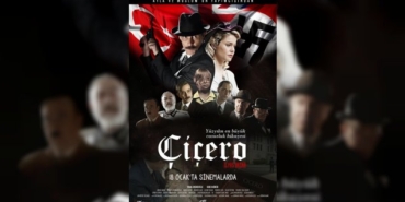 Çiçero filmi hangi kanalda oynuyor, oyuncuları kim Atatürk'ü kim oynadı, hikayesi gerçek mi konusu