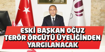 Urla Belediye Başkanı Burak Oğuz, Terör Örgütü Üyeliğinden yargılanacak