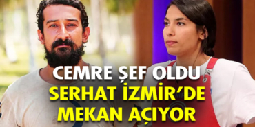 Serhat Akın İzmir'de restoran açıyor, şef Masterchef şampiyonu Cemre olacak