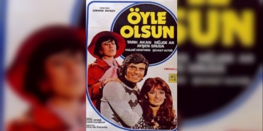 Öyle Olsun filmi oyuncuları kim, nerede çekildi, ne zaman kaç yılında çekildi?