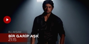 Bir Garip Aşk yeni bölüm fragmanı, Bir Garip Aşk yeni bölüm özeti, Bir Garip Aşk son bölüm fragmanı