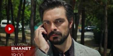 Emanet 67. Bölüm fragmanı özeti ve tanıtımı izle 8 Aralık Salı Emanet son bölüm fragmanı özeti Kanal 7