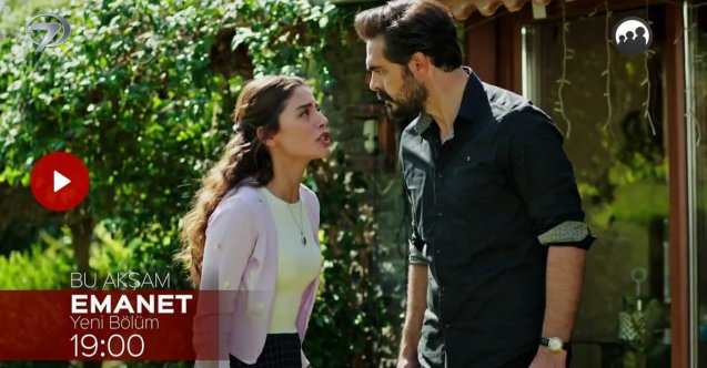 emanet yeni bölüm fragmanı, emanet yeni bölüm özeti, emanet son bölüm fragmanı