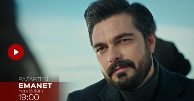 emanet yeni bölüm fragmanı, emanet yeni bölüm özeti, emanet son bölüm fragmanı