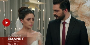emanet yeni bölüm fragmanı, emanet yeni bölüm özeti, emanet son bölüm fragmanı