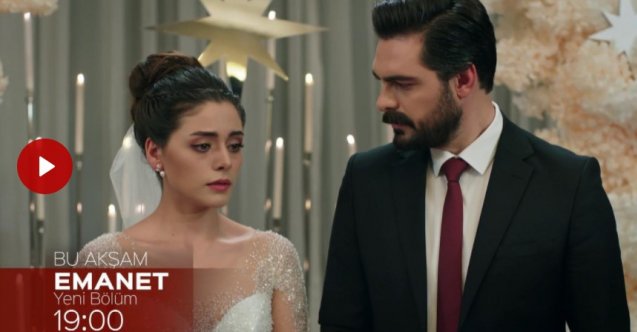 emanet yeni bölüm fragmanı, emanet yeni bölüm özeti, emanet son bölüm fragmanı
