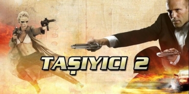 Taşıyıcı 2 filmi nerede çekildi ne zaman çekildi oyuncuları isimleri hangi kanalda oynuyor?