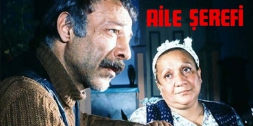 Aile Şerefi filmi nerede çekildi kaç yılında çekildi hangi kanalda oynuyor oyuncuları isimleri