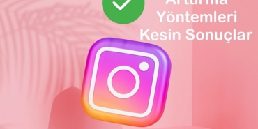 Instagram Takipçi Arttırma Yöntemleri