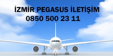Pegasus İzmir acentesi iletişim numarası Pegasus müşteri hizmetleri